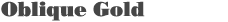 Oblique Gold